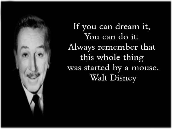 25 Walt Disney Quotes to Inspire You - HAPPY DAYS